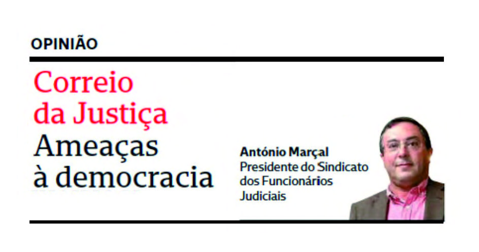 Ameaças à democracia – Correio da Justiça – CMJornal – 26abr2023