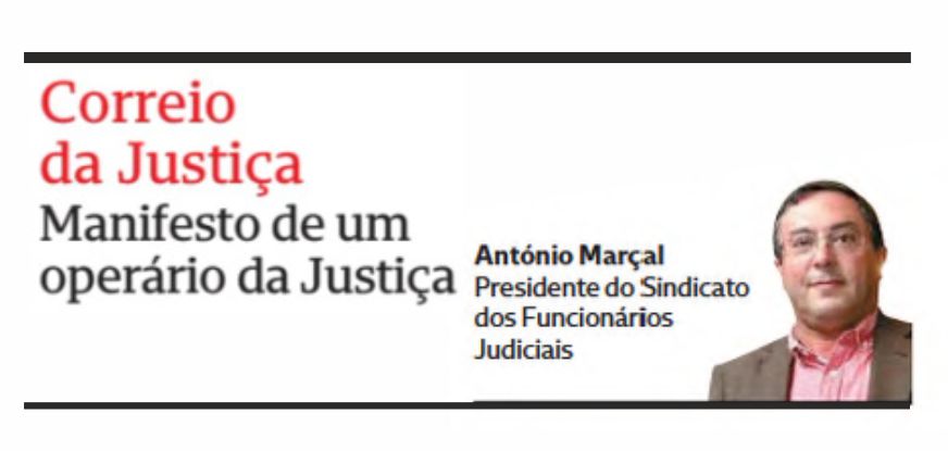Manifesto de um operário da Justiça – Correio da Justiça – CMJornal