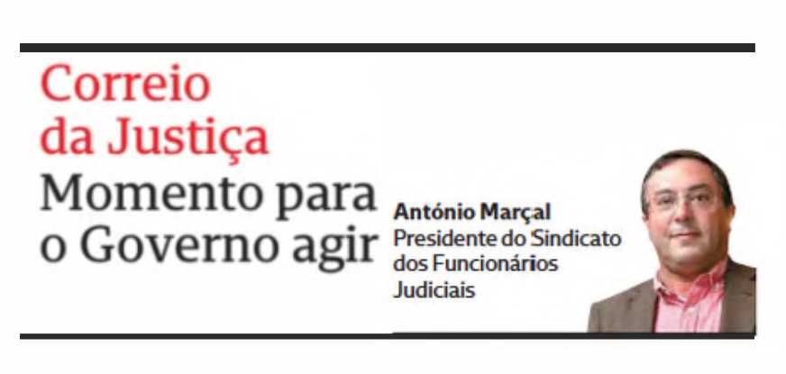 Momento para o Governo agir – Correio da Justiça – CMJornal