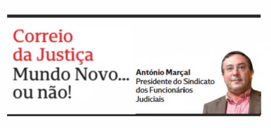 O admirável Mundo Novo…ou não! – Correio da Justiça – CMJornal