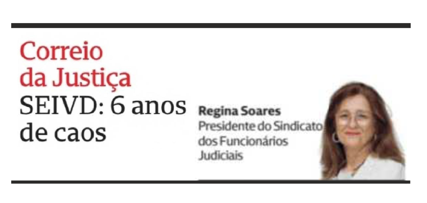 SEIVD: 6 anos de caos – Correio da Justiça – CMJornal